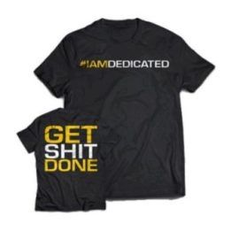 Sportiniai marškinėliai Dedicated „Get Shit Done“