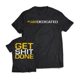 Sportiniai marškinėliai Dedicated „Get Shit Done“